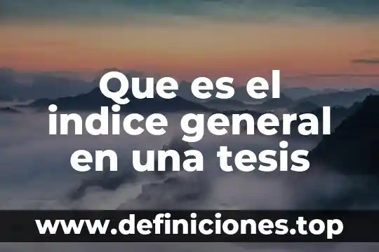 Que es el indice general en una tesis