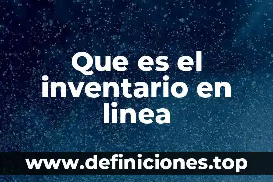 Visio en linea para que es 4 Que es el inventario en linea