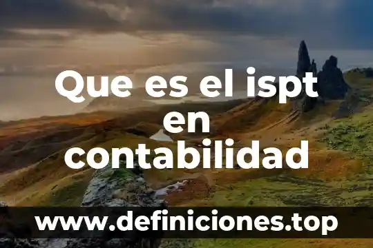 Que es el ispt en contabilidad