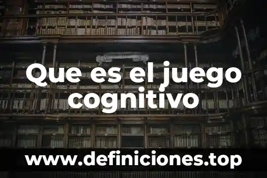 Que es un mapa cognitivo de procesos 4 Que es el juego cognitivo