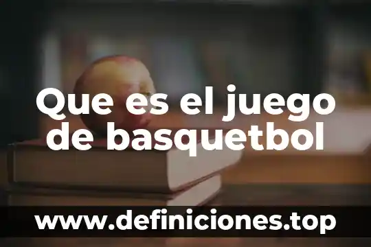 Que es el juego segun bruner 7 Que es el juego de basquetbol