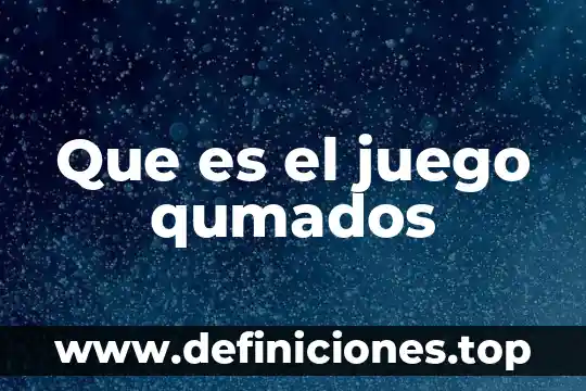 Que es tecnologia naval 6 Que es el juego qumados