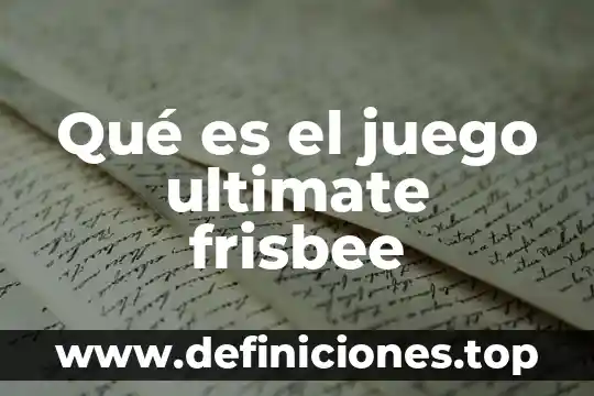Que es violencia contra juego 3 Qué es el juego ultimate frisbee