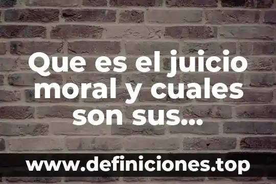 Que es la moral familiar yahoo respuestas 8 Que es el juicio moral y cuales son sus compoentes