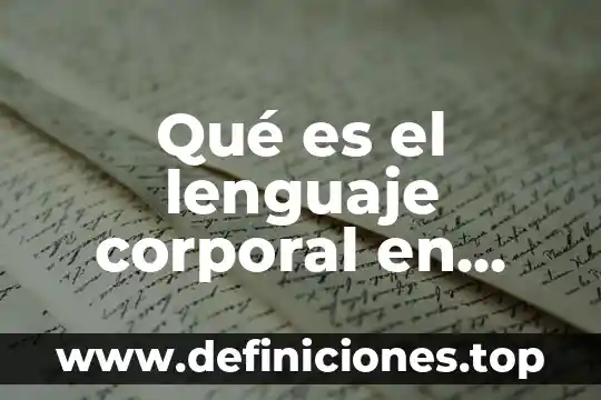 Que es lenguaje segun brthes 3 Qué es el lenguaje corporal en posturas