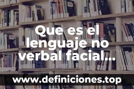 Qué es exponente en lenguaje matemático 8 Que es el lenguaje no verbal facial proximico