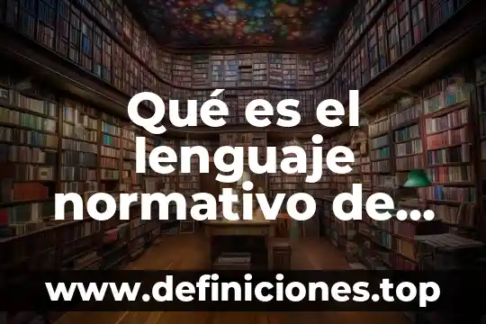 Que es la calidad ambito turistico 7 Qué es el lenguaje normativo de ámbito interno