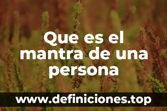 Que es arquetipo en una persona 3 Que es el mantra de una persona