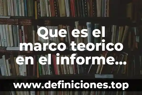 Que es el marco teorico en el informe de experimento