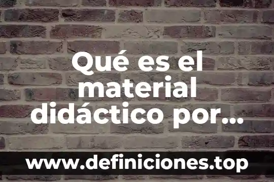 Que es un texto cientifico didactico 3 Qué es el material didáctico por experimentación