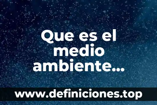 Que es copiar en word significado 6 Que es el medio ambiente documento word