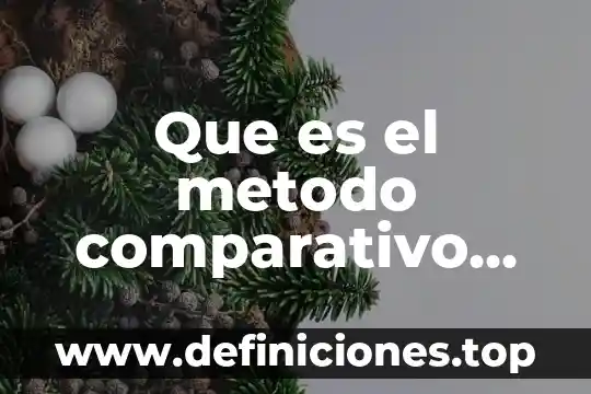 Que es el metodo comparativo autores