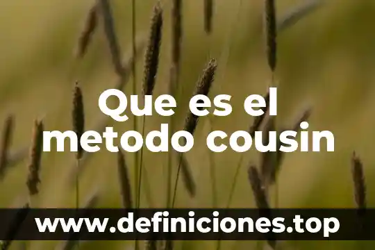 Método no experimental que es 8 Que es el metodo cousin