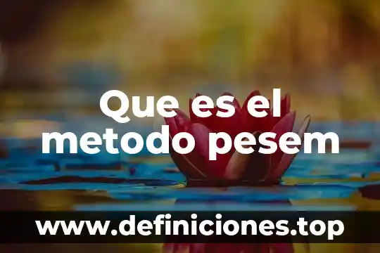 Que es el metodo cousin 4 Que es el metodo pesem