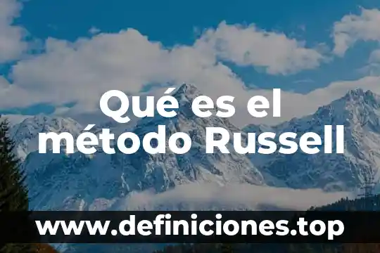 Qué es el método absoluto 6 Qué es el método Russell