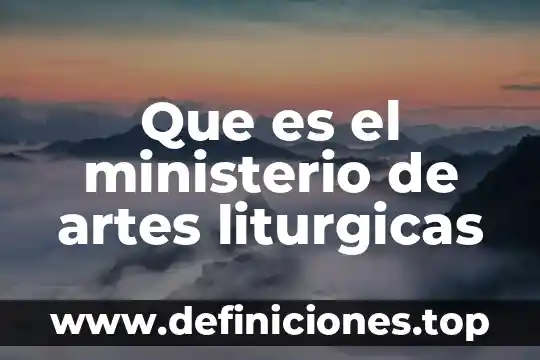 Declaración ante ministerio público que es 7 Que es el ministerio de artes liturgicas