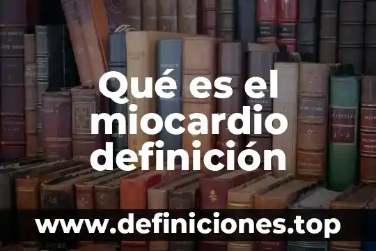 Que es la accion en una obra dramática 4 Qué es el miocardio definición