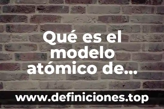 Qué es un atributo atómico en base de datos 8 Qué es el modelo atómico de Word