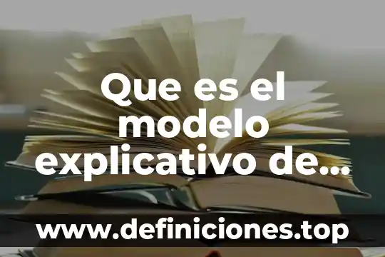 Que es estudio explicativo en economia 3 Que es el modelo explicativo de alumnos con altas capacidades