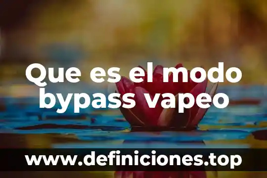 Que es el modo esclavista 7 Que es el modo bypass vapeo