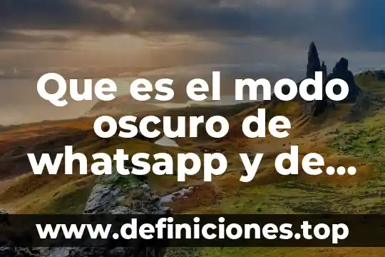 Qué es interculturales significado 3 Que es el modo oscuro de whatsapp y de chrome