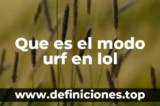 Que es el modo esclavista 3 Que es el modo urf en lol