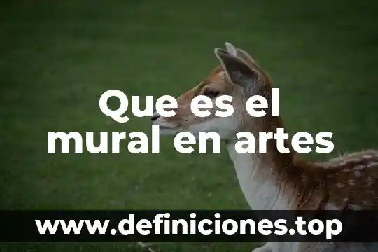 Que es color artes plasticas 7 Que es el mural en artes