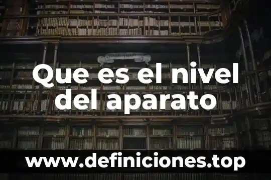 Qué es la vida útil de un aparato electrónico 3 Que es el nivel del aparato