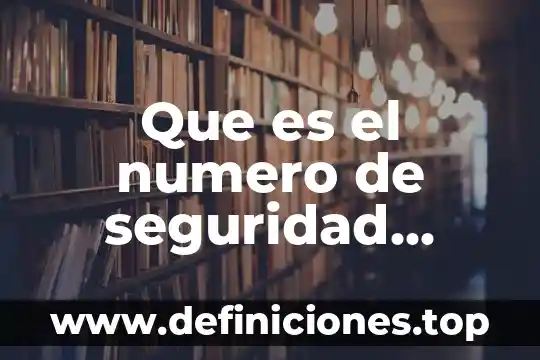 Que es el numero de seguridad social del trabajador