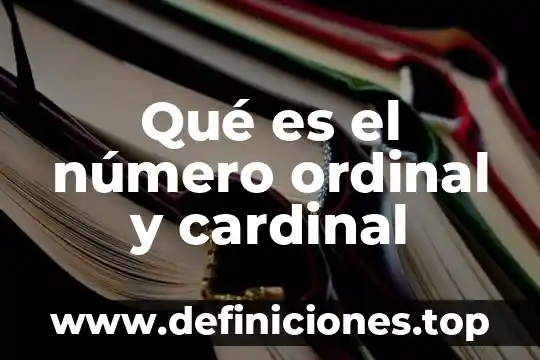Qué es el número ordinal y cardinal