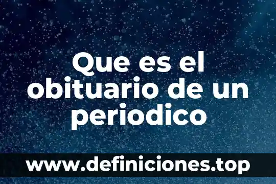 Que es el edicto del periodico financiero 7 Que es el obituario de un periodico
