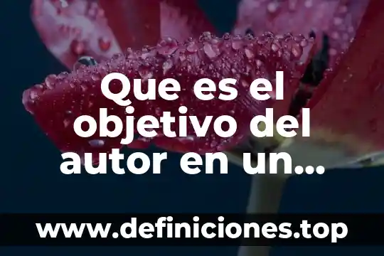 Que es el autor con dominio del hecho 5 Que es el objetivo del autor en un ensayo