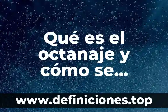 Qué es un amper y cómo se calcula un amper 3 Qué es el octanaje y cómo se calcula