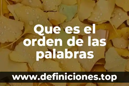 Qué es un pueblo desarrollado 5 Que es el orden de las palabras
