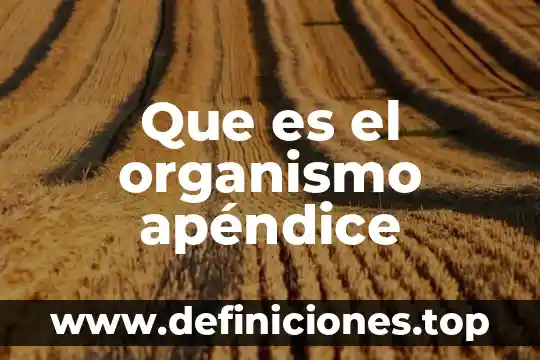 Qué es organismo ictiofagos 7 Que es el organismo apéndice
