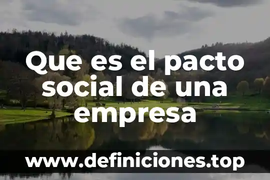 Que es el pacto social de una empresa