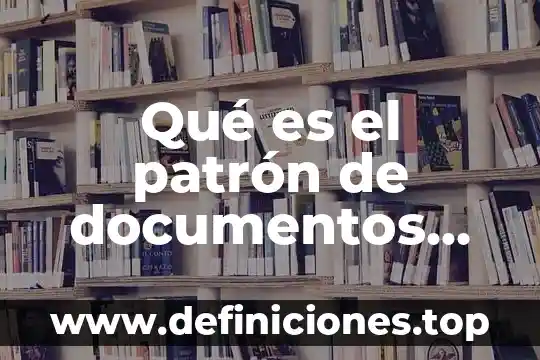 Que es cultura powerpoint 4 Qué es el patrón de documentos en PowerPoint