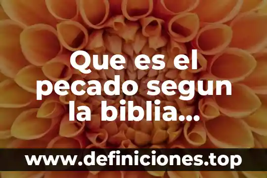 Qué es mara según la biblia 3 Que es el pecado segun la biblia catolica