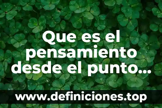 Que es el suelo del punto de vista filosofía 4 Que es el pensamiento desde el punto de vista logico