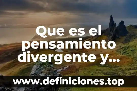 Que es el pensamiento divergente y actividad de pensar