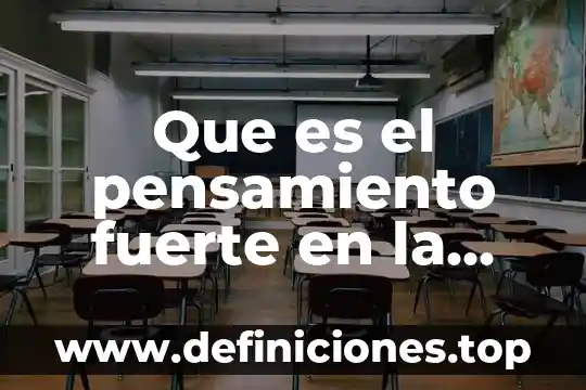 Que es el pensamiento fuerte en la filosofía