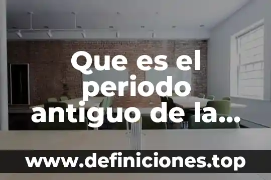 Método del peps que es 6 Que es el periodo antiguo de la quimica