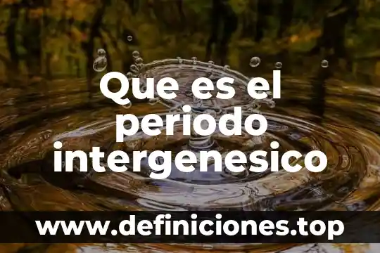 Que es el periodo cenozoico 6 Que es el periodo intergenesico