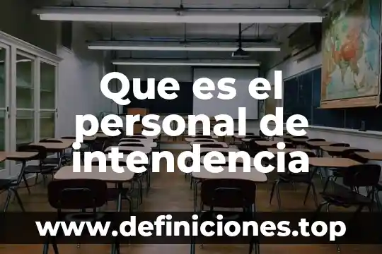 Qué es un documento XML 4 Que es el personal de intendencia