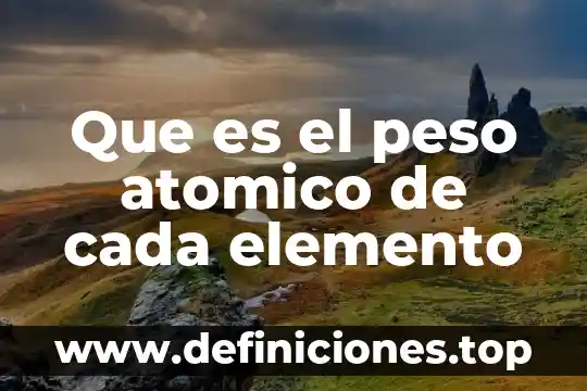 Qué es un atributo atómico en base de datos 7 Que es el peso atomico de cada elemento