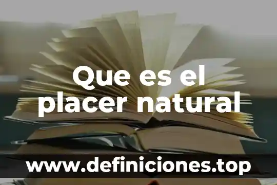 Que es placer en la psicologia 6 Que es el placer natural