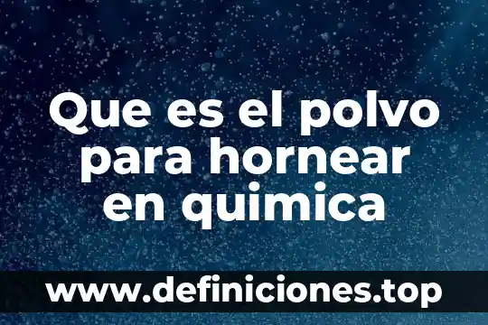 Que es burguesa significado 3 Que es el polvo para hornear en quimica