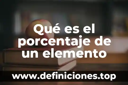 El ladrillo que es mezcla elemento o compuesto 8 Qué es el porcentaje de un elemento