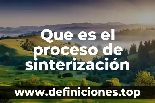 Que es el punto de consigna en un proceso 6 Que es el proceso de sinterización