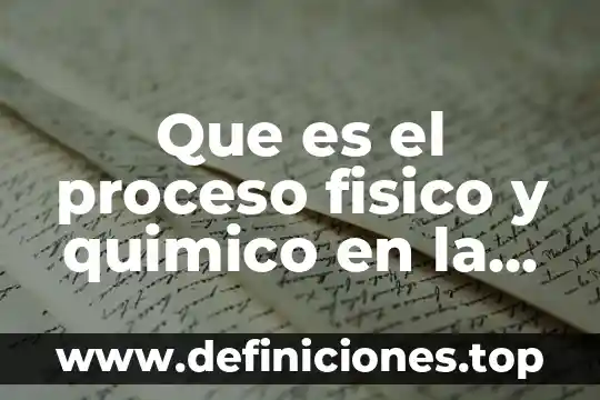 Que es el proceso fisico y quimico en la reproduccion